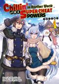Chillin’ in Another World with Level 2 Super Cheat Powers (Light Novel) Volume 4 (Chillin’ in Another World with Level 2 Super Cheat Powers (Light Novel) #4) by Miya Kinojo