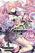 Our Last Crusade or the Rise of a New World, Vol. 4 (light novel) (The War Ends the World / Raises the World (Our Last Crusade or the Rise of a New World Light Novel #4) by Kei Sazane
