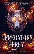 Predators & Prey: Complete Series (Predators & Prey #1-3) by Scarlett Snow