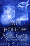 Fate Hollow Academy (Fate Hollow Academy #1-4) by Lyra Winters