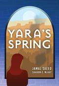Yara's Spring by Jamal Saeed, Sharon McKay