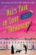 All's Fair in Love and Treachery: A Mystery (Lady Petra Inquires #2) by Celeste Connally