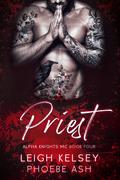 Priest (Alpha Knights MC #4) by Phoebe Ash