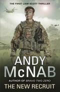 The New Recruit (Liam Scott #1) by Andy McNab