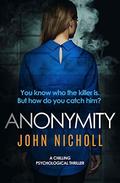Anonymity (DI Gravel #4) by John Nicholl