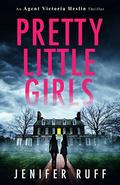 Pretty Little Girls by Jenifer Ruff
