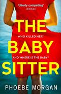The Babysitter by Phoebe Morgan