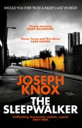 The Sleepwalker by Joseph Knox