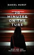 20 Minutes On The Tube by Daniel Hurst