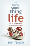 This Thirtysomething Life by Jon Rance