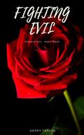 Fighting Evil (Visions of Evil #3) by Kerry Taylor