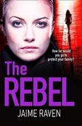 The Rebel by Jaime Raven