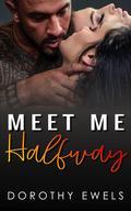 Meet Me Halfway by Dorothy Ewels