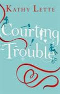 Courting Trouble by Kathy Lette