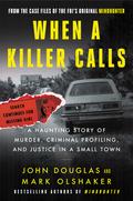 When a Killer Calls by John E. Douglas, Mark Olshaker