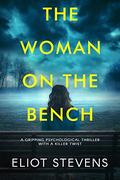 The Woman on the Bench by Eliot Stevens