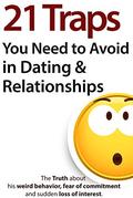 21 Traps You Need to Avoid in Dating & Relationships by Brian Nox, Brian Nox
