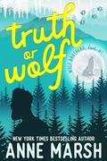 Truth or Wolf (Wolf Brothers #1) by Anne Marsh