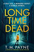 Long Time Dead by T.M. Payne