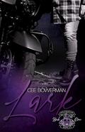 Lark (Texas Queens MC #1) by Cee Bowerman