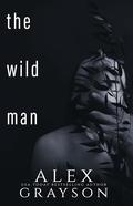The Wild Man by Alex Grayson