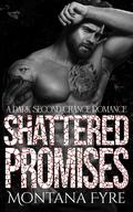 Shattered Promises (Tainted Love #3) by Montana Fyre