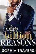 One Billion Reasons by Sophia Travers