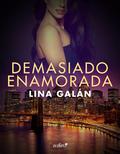 Demasiado enamorada (Serie O'Brien #3) by Lina Galán