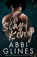 Slay King (Georgia Smoke #2) by Abbi Glines