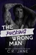 The Pucking Wrong Man (Pucking Wrong #4) by C.R. Jane