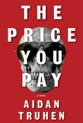 The Price You Pay (Seven Demons #1) by Aidan Truhen