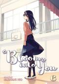 Bloom into You, Vol. 6 (やがて君になる [Bloom Into You] #6) by Nio Nakatani