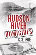 Hudson River Homicides (Memento Mori #4) by C.S. Poe