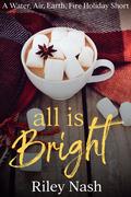 All Is Bright by Riley Nash