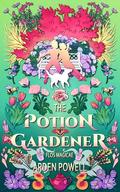 The Potion Gardener (Flos Magicae #9) by Arden Powell