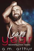Leap Year (Reconstruction #1) by A.M. Arthur