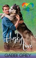 Husky Love (Friends of Gaynor Beach Animal Rescue #4) by Gabbi Grey