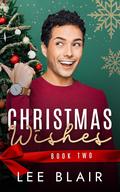 Christmas Wishes (Dare Me Christmas Duo #2) by Lee Blair