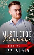 Mistletoe Kisses by Lee Blair