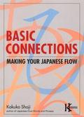 Basic Connections: Making Your Japanese Flow (Power Japanese #1) by Kakuko Shoji