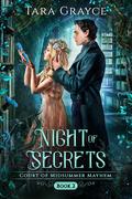 Night of Secrets (Court of Midsummer Mayhem #2) by Tara Grayce