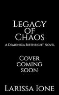 Legacy of Chaos (Demonica Birthright #2) by Larissa Ione