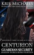 Centurion (Guardian Security Shadow World #14) by Kris Michaels