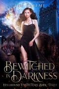 Bewitched in Darkness (Hellhound Protectors #3) by Jen Katemi