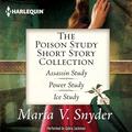 The Poison Study Short Story Collection: Assassin Study, Power Study, Ice Study (Poison Study #1.5, 3.5, 3.6) by Gabra Zackman