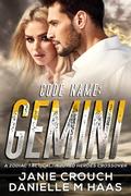 Code Name: Gemini by Janie Crouch, Danielle M. Haas