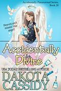 Accidentally Divine (Accidentals #11) by Dakota Cassidy