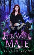 Her Wolf Mate by Jaymin Snow
