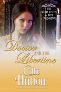 The Doctor and the Libertine by Callie Hutton
