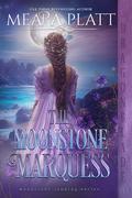 The Moonstone Marquess (The Moonstone Landing #2) by Meara Platt